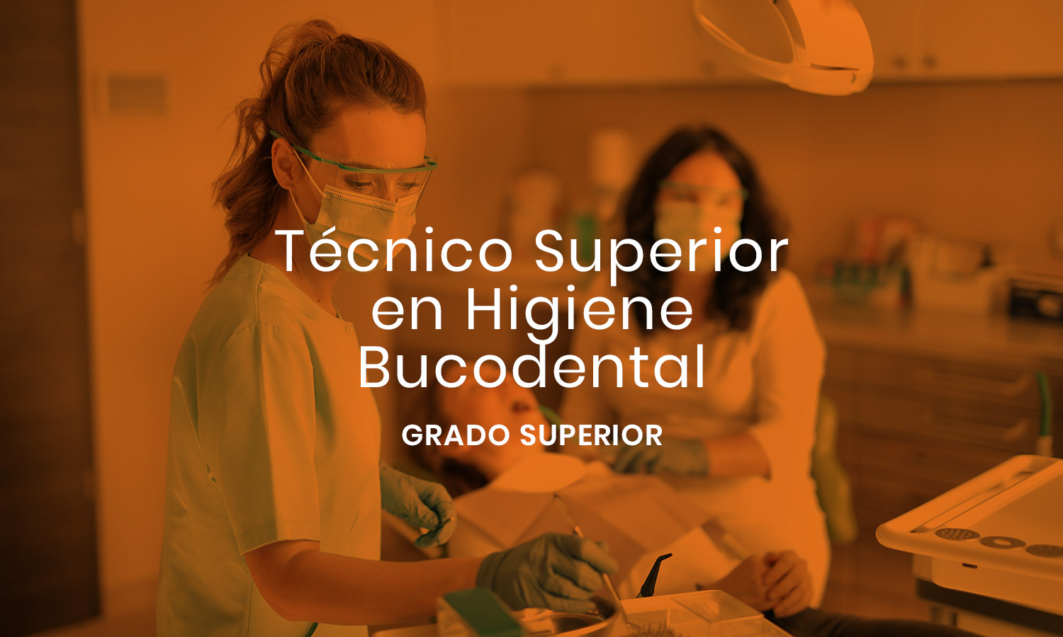 Técnico Superior en Higiene Bucodental